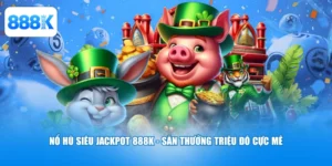 Nổ Hũ Siêu Jackpot